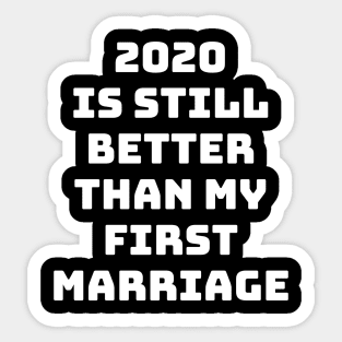 2020 Still Better Sticker